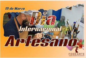 19 DE MARZO: DÍA INTERNACIONAL DEL ARTESANO