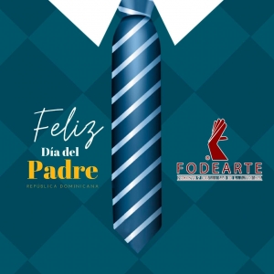 FODEARTE FELICITA A LOS PADRES EN SU DÍA